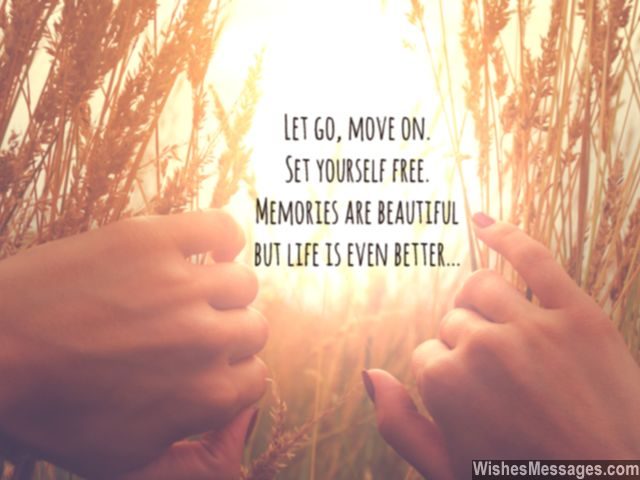 Inspirational quote about life let go move on from memories