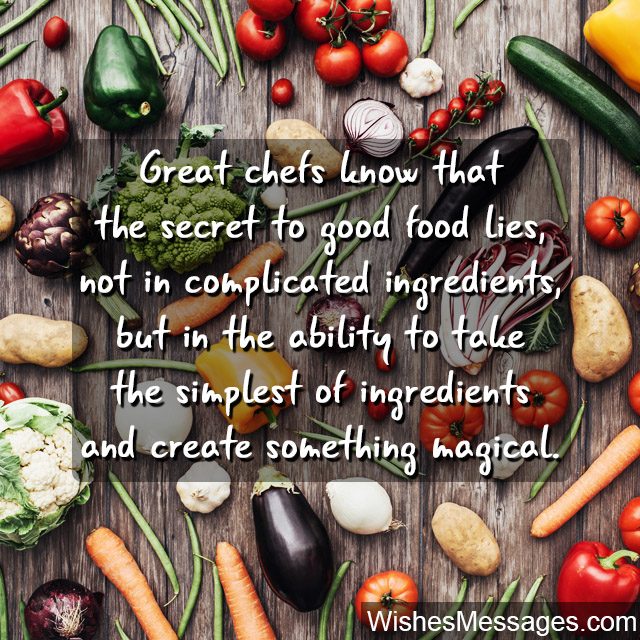 Simple ingredients fancy food motivational words for sous chefs commis