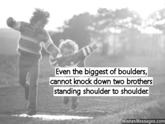 Sweet quote about brothers strong relationship